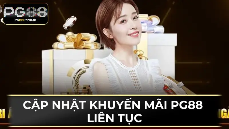 Cập nhật liên tục thông tin của ưu đãi PG88 để không bị bỏ lỡ